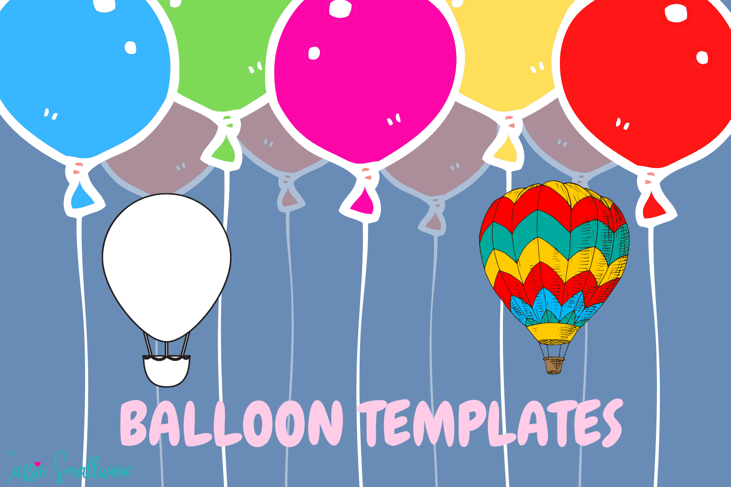 13 Cute Balloon Templates Free Printable Cassie Smallwood