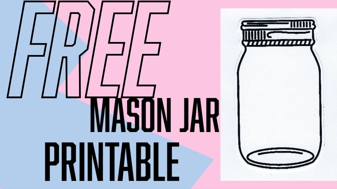 Mason Jar Template Free Printable Mason Jar Template Free Printable